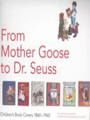 From Mother Goose to Dr Seuss by Harold Darling