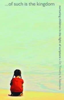 Of Such Is the Kingdom by Timothy a Sisemore Book