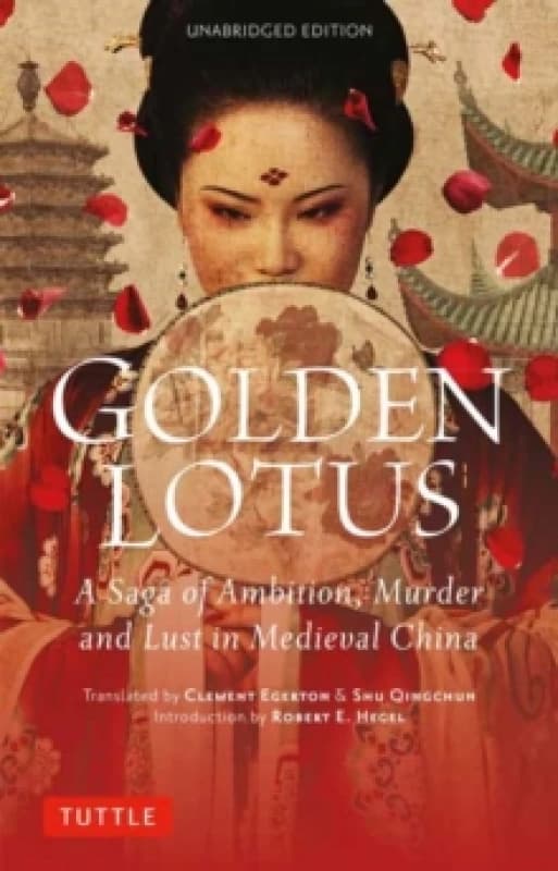 Golden Lotus : A Saga of Ambition, Murder and Lust in Medieval China (Unabridged Edition) Paperback / softback