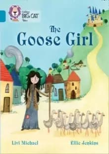 The Goose Girl : Band 13/Topaz