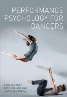 Performance Psychology for Dancers