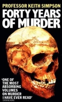 Forty Years of Murder by Keith Simpson Paperback