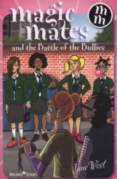 Magic Mates and the Battle of the Bullies by Jane West Paperback