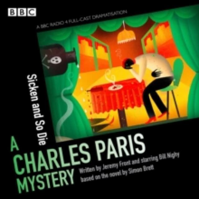 Charles Paris: Sicken and So Die : A BBC Radio 4 full-cast dramatisation CD-Audio