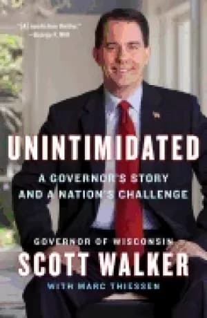 unintimidated a governors story and a nations challenge