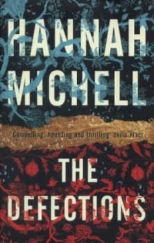 The Defections by Hannah Michell Hardback