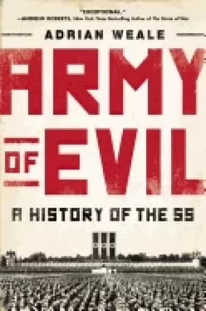army of evil a history of the ss