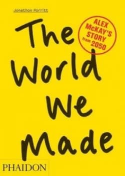 The World We Made by Jonathon Porritt Paperback