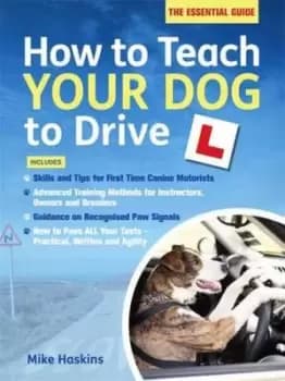 How to teach your dog to drive by Mike Haskins