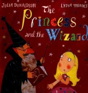 The Princess and the Wizard by Julia Donaldson Book
