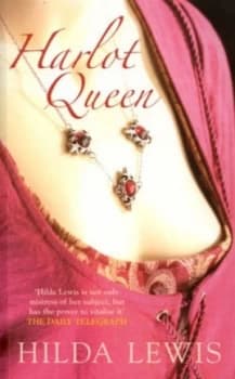 Harlot Queen by Hilda Lewis Book