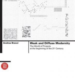 Weak and Diffuse Modernity by Andrea Branzi Paperback