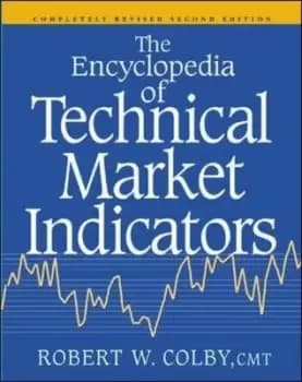 The encyclopedia of technical market indicators by Robert W Colby
