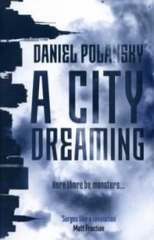 A City Dreaming by Daniel Polansky Book