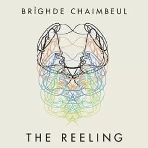 The Reeling by Brighde Chaimbeul CD Album