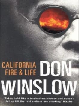 California Fire and Life by Don Winslow Paperback