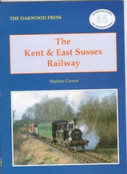 The Kent and East Sussex Railway by S. R Garrett Book