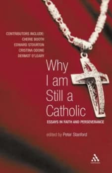 Why I Am Still a Catholic by Peter Stanford Book