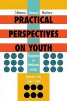 Practical Perspectives on Youth by Odianose Dominic Matthew Paperback