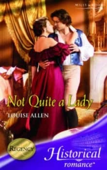 Not Quite a Lady by Louise Allen Book