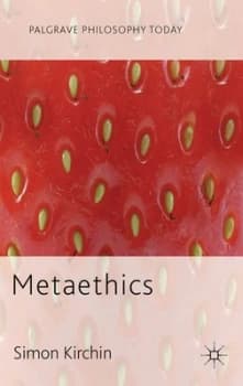 Metaethics by Simon Kirchin Paperback