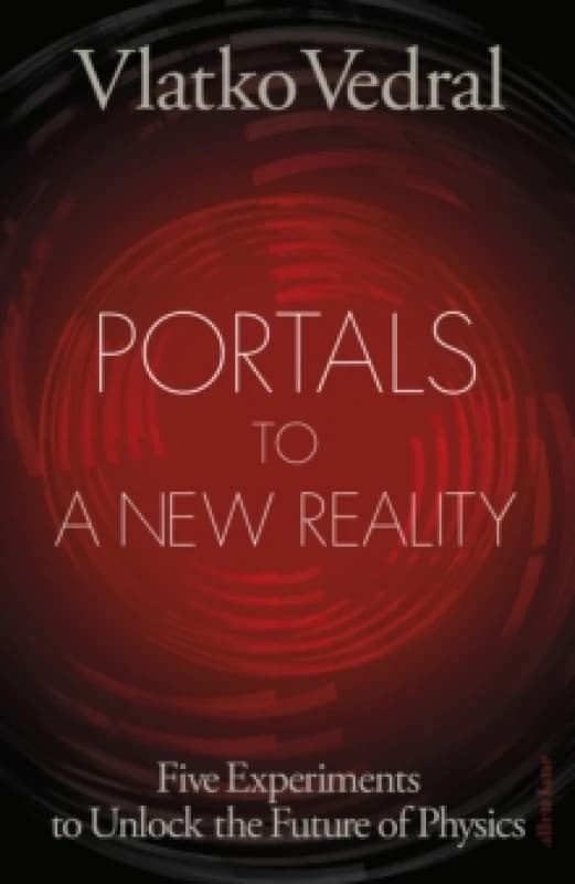 Portals to a New Reality. Hardback. By Vlatko Vedral Books