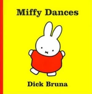 Miffy Dances by Dick Bruna Hardback