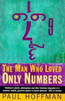 The Man Who Loved Only Numbers by Paul Hoffman Paperback