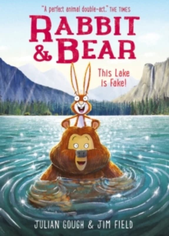 Rabbit and Bear: This Lake is Fake! : Book 6 Paperback / softback