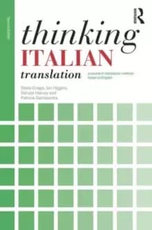 Thinking Italian Translation : A course in translation method: Italian to English