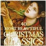 Various Composers - 40 Most Beautiful Christmas Classics (Music CD)