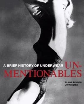 Unmentionables by Elaine Benson and John Esten Book