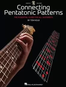 Connecting Pentatonic Patterns : The Essential Guide for All Guitarists