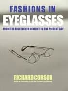 fashions in eyeglasses from the fourteenth century to the present day