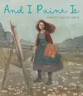 and i Paint it henriette wyeths world
