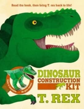 Dinosaur Construction Kit T. Rex by Susie Brooks Book
