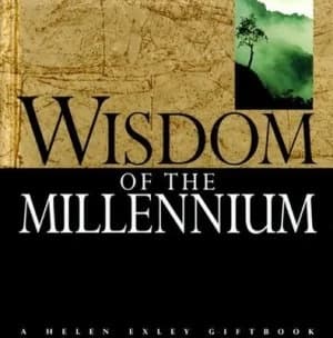 Wisdom for the Millennium by Helen Exley Hardback