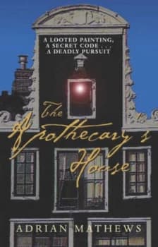 The Apothecarys House by Adrian Mathews Hardback