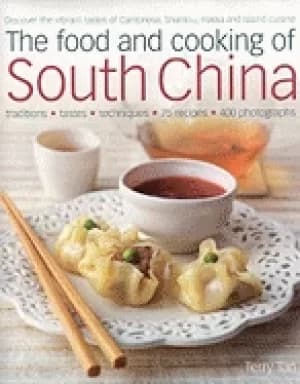 food and cooking of south china discover the vibrant flavors of cantonese