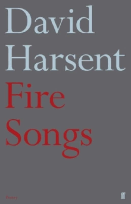 Fire Songs. Paperback. By David Harsent Books