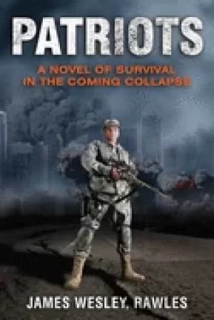 patriots a novel of survival in the coming collapse