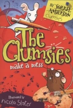 The Clumsies Make a Mess by Sorrel Anderson Book