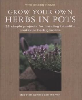 Grow Your Own Herbs in Pots Hardback