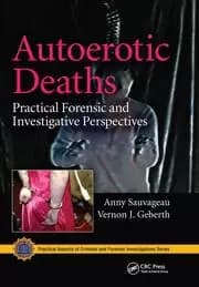 Autoerotic Deaths Practical Forensic and Investigative Perspectives
