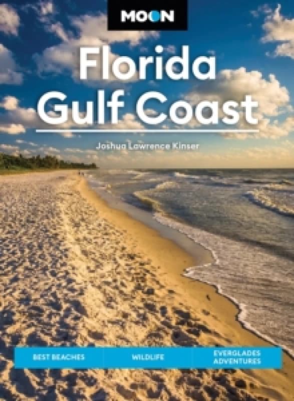 Moon Florida Gulf Coast (Eighth Edition) : Best Beaches, Wildlife, Everglades Adventures Paperback / softback