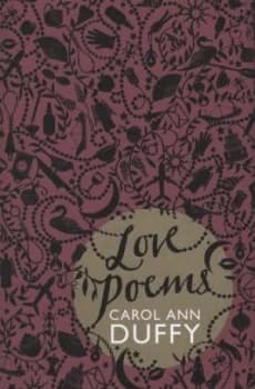 Love Poems by Carol Ann Duffy Hardback