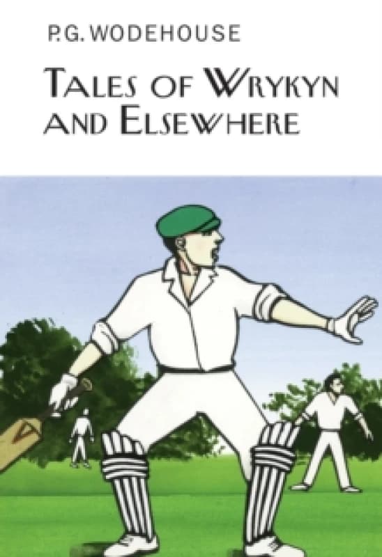 Tales of Wrykyn And Elsewhere Hardback