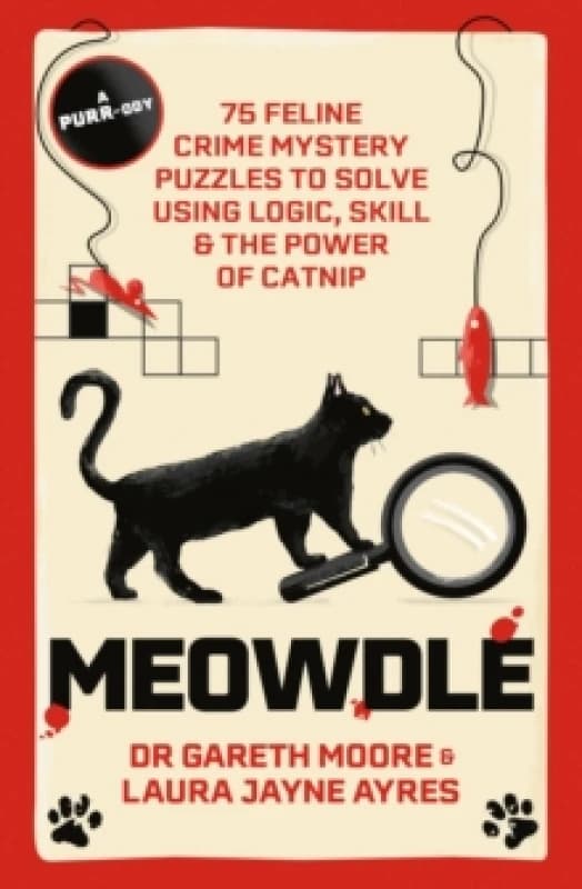 Meowdle : 75 Feline Crime Puzzles to Solve Using Logic, Skill and the Power of Catnip Paperback / softback