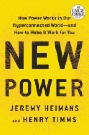 new power how power works in our hyperconnected world and how to make it wo
