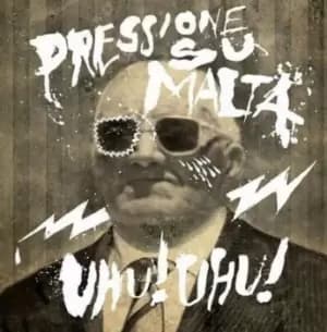 Uhu Uhu by Pressione Su Malta CD Album